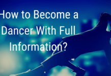 How To Become A Dancer With Full Information