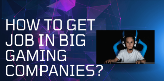 How To Get Job In Big Gaming Companies