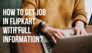 How To Get Job In Flipkart